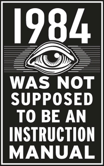 1984-was-not-supposed-to-be-an-instruction-manual.jpg